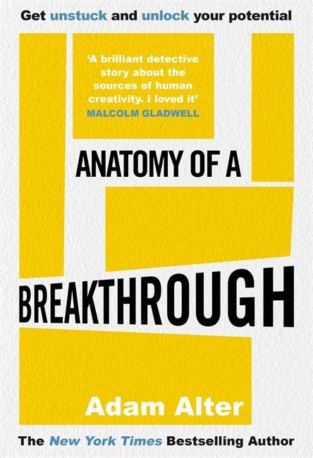 Cover: 9781785120022 | Anatomy of a Breakthrough | Adam Alter | Buch | Englisch | 2023