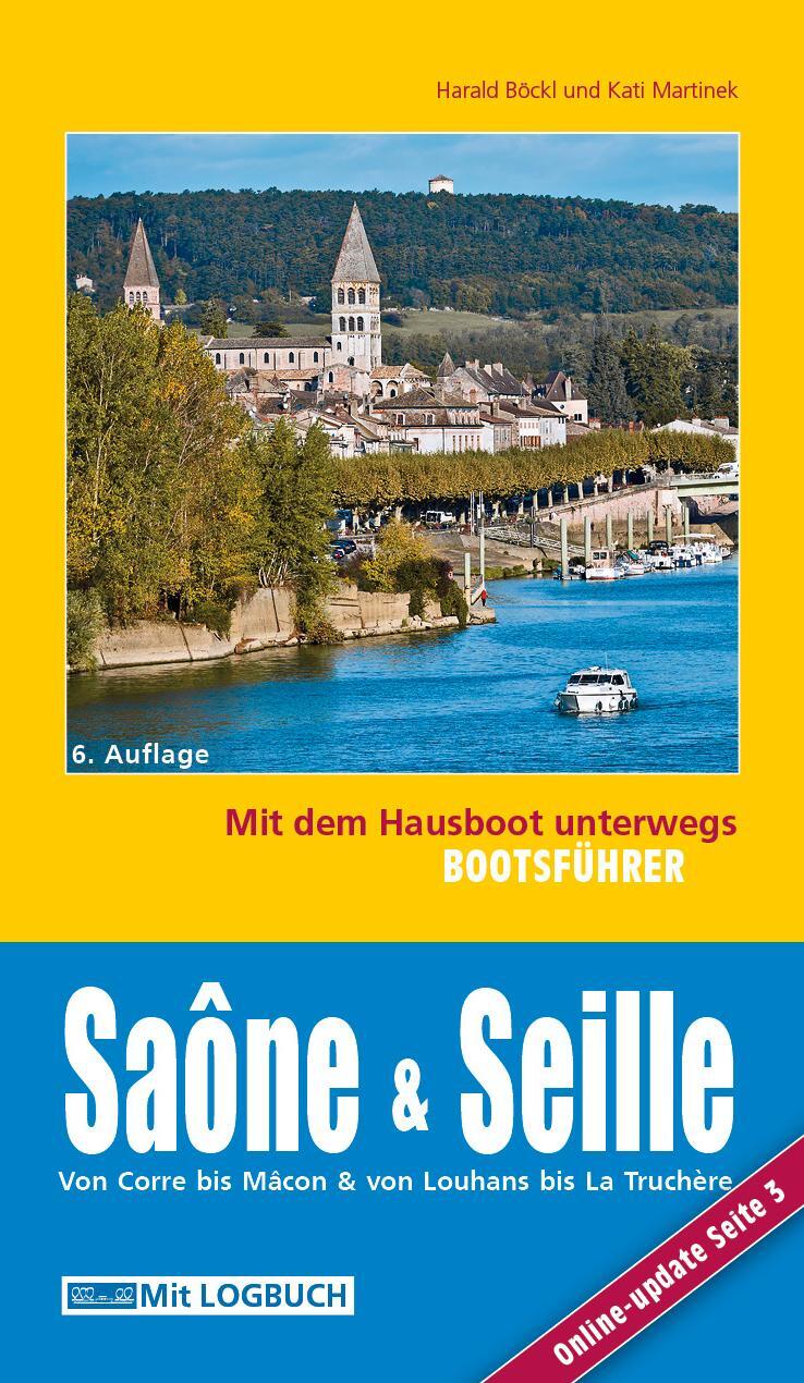 Cover: 9783901309397 | Bootsführer Saône und Seille: Mit dem Hausboot unterwegs | Böckl