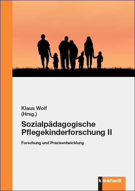 Cover: 9783781525450 | Sozialpädagogische Pflegekinderforschung II | Klaus Wolf | Taschenbuch