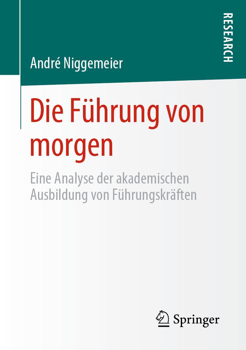 Cover: 9783658304164 | Die Führung von morgen | André Niggemeier | Taschenbuch | Paperback