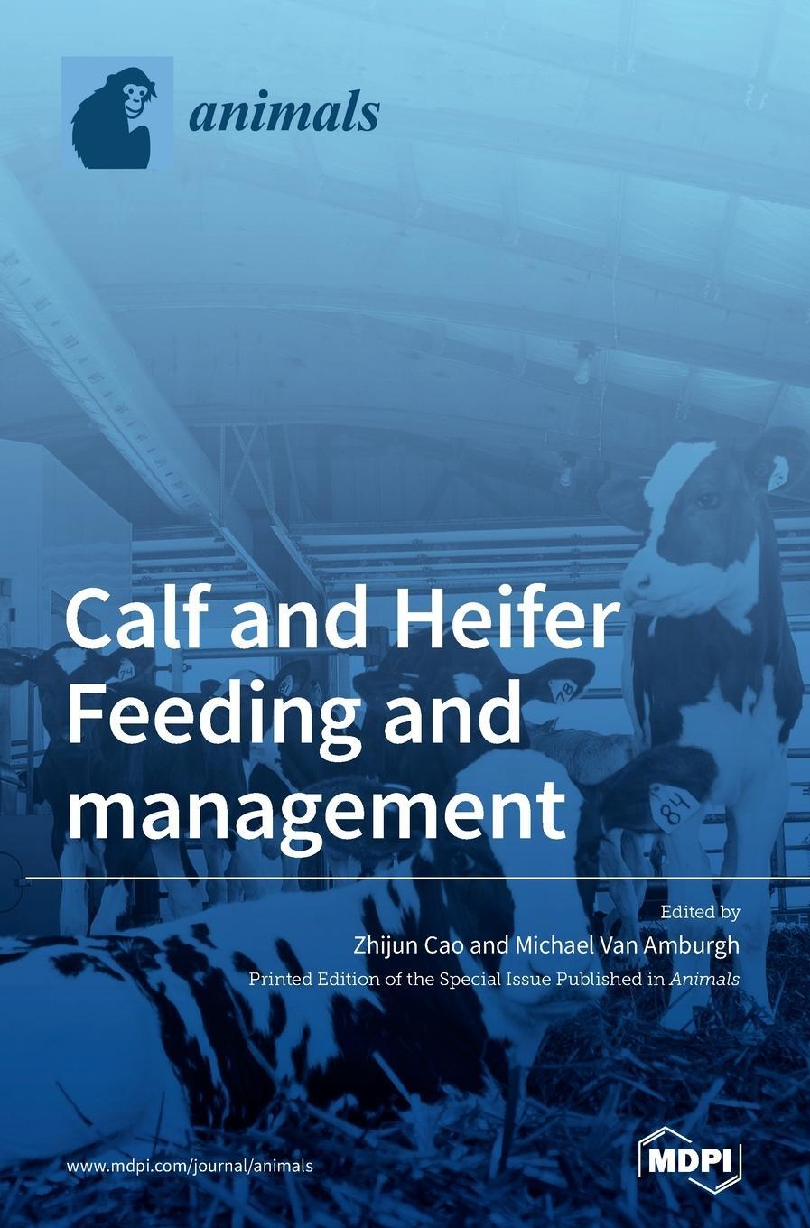 Cover: 9783039436613 | Calf and Heifer Feeding and management | Buch | Englisch | 2020