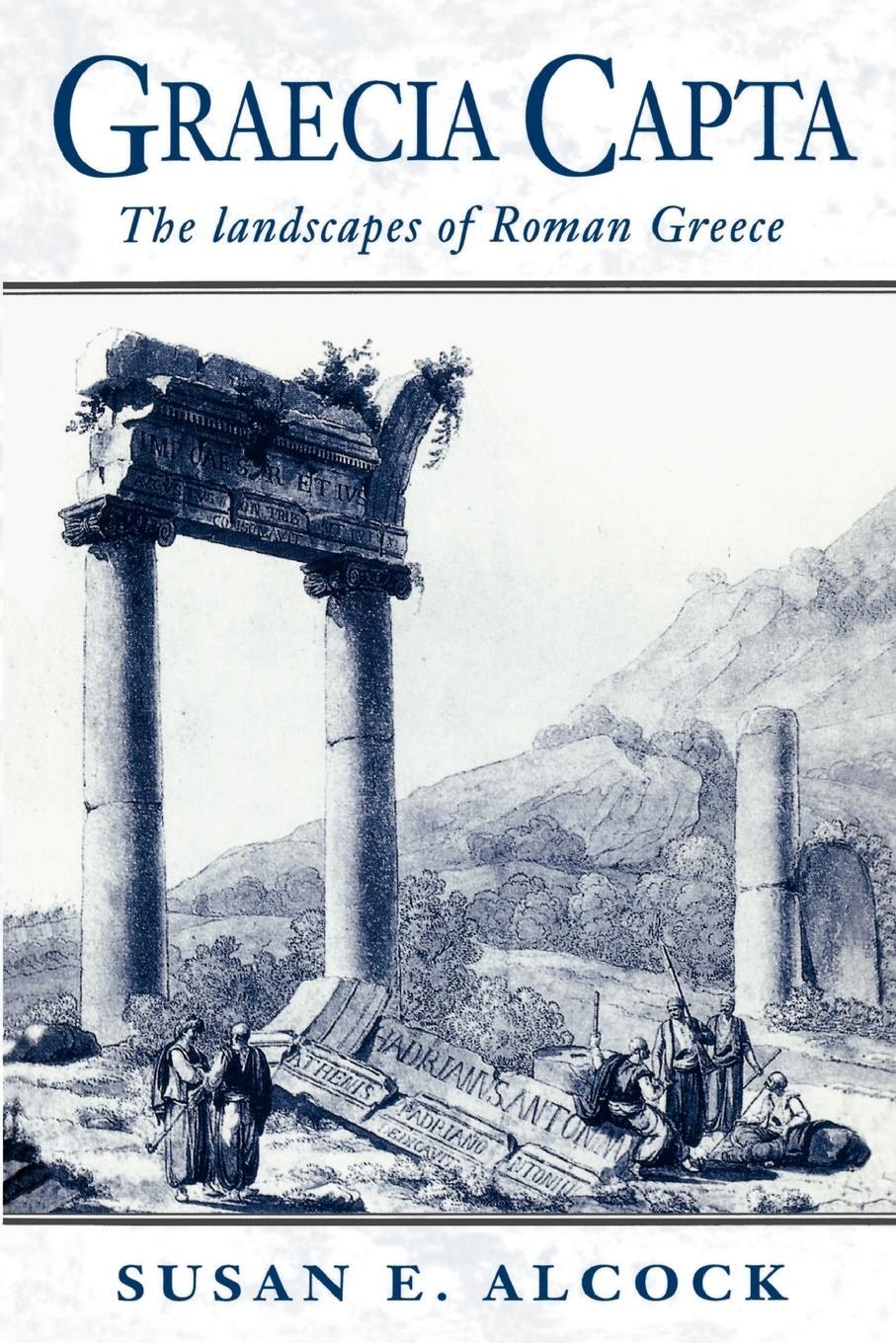 Cover: 9780521568197 | Graecia Capta | The Landscapes of Roman Greece | Susan E. Alcock
