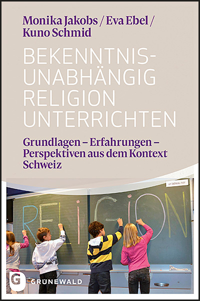 Cover: 9783786731894 | Bekenntnisunabhängig Religion unterrichten | Monika Jakobs (u. a.)