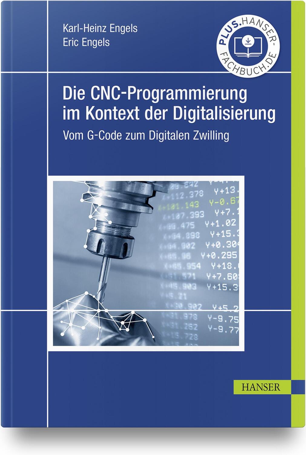 Cover: 9783446467392 | Die CNC-Programmierung im Kontext der Digitalisierung | Engels (u. a.)
