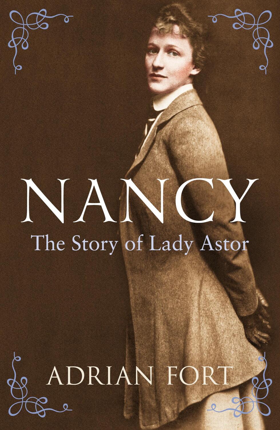 Cover: 9781845951610 | Nancy: The Story of Lady Astor | Adrian Fort | Taschenbuch | Englisch