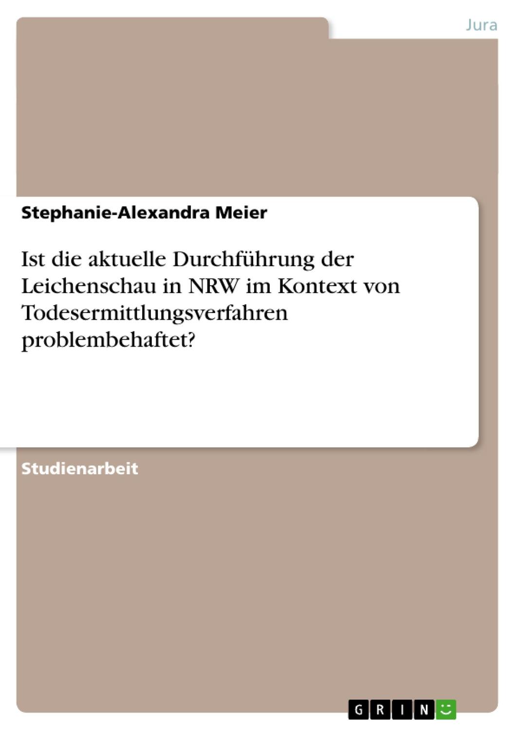 Cover: 9783656504078 | Ist die aktuelle Durchführung der Leichenschau in NRW im Kontext...