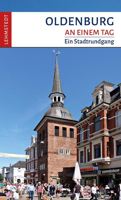 Cover: 9783957970381 | Oldenburg an einem Tag | Ein Stadtrundgang | Steffi Böttger | Buch