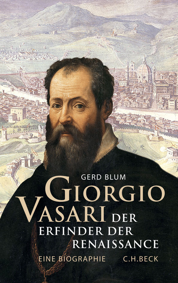 Cover: 9783406699542 | Giorgio Vasari | Der Erfinder der Renaissance. Eine Biographie | Blum