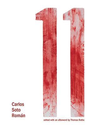 Cover: 9781946433978 | 11 | Carlos Soto-Roman | Taschenbuch | 2024 | Ugly Duckling Presse