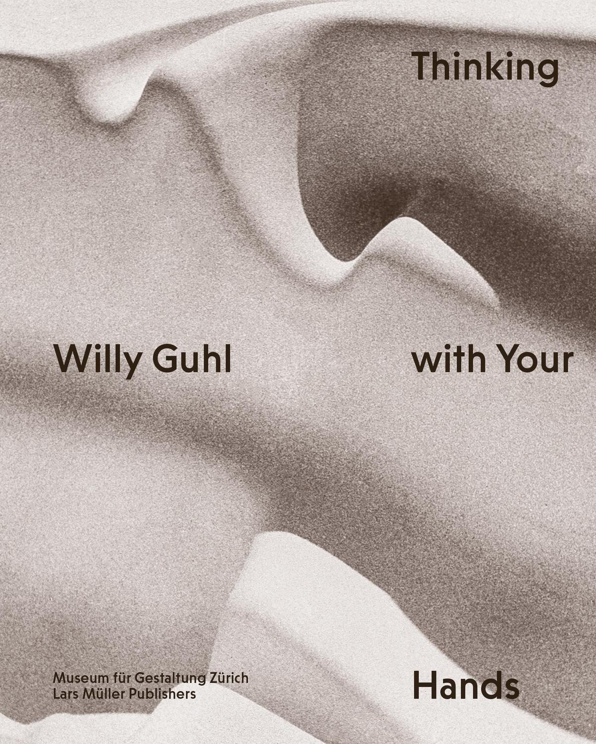Cover: 9783037787151 | Willy Guhl - Thinking with Your Hands | Renate Menzi | Buch | Englisch