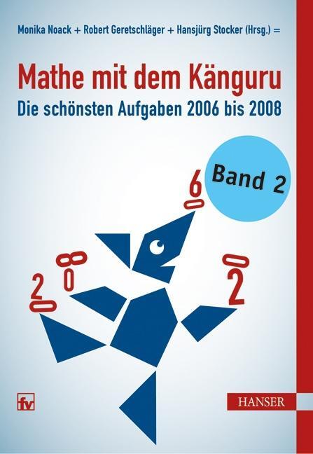 Cover: 9783446416475 | Mathe mit dem Känguru | Die schönsten Aufgaben von 2006 bis 2008