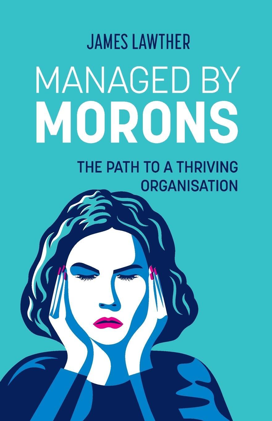 Cover: 9781739438906 | Managed by Morons | James Lawther | Taschenbuch | Paperback | Englisch
