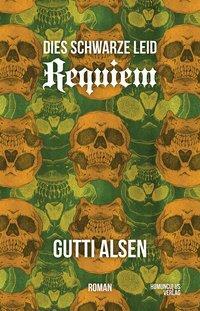 Cover: 9783946120339 | Requiem | Dies schwarze Leid - Roman | Gutti Alsen | Taschenbuch