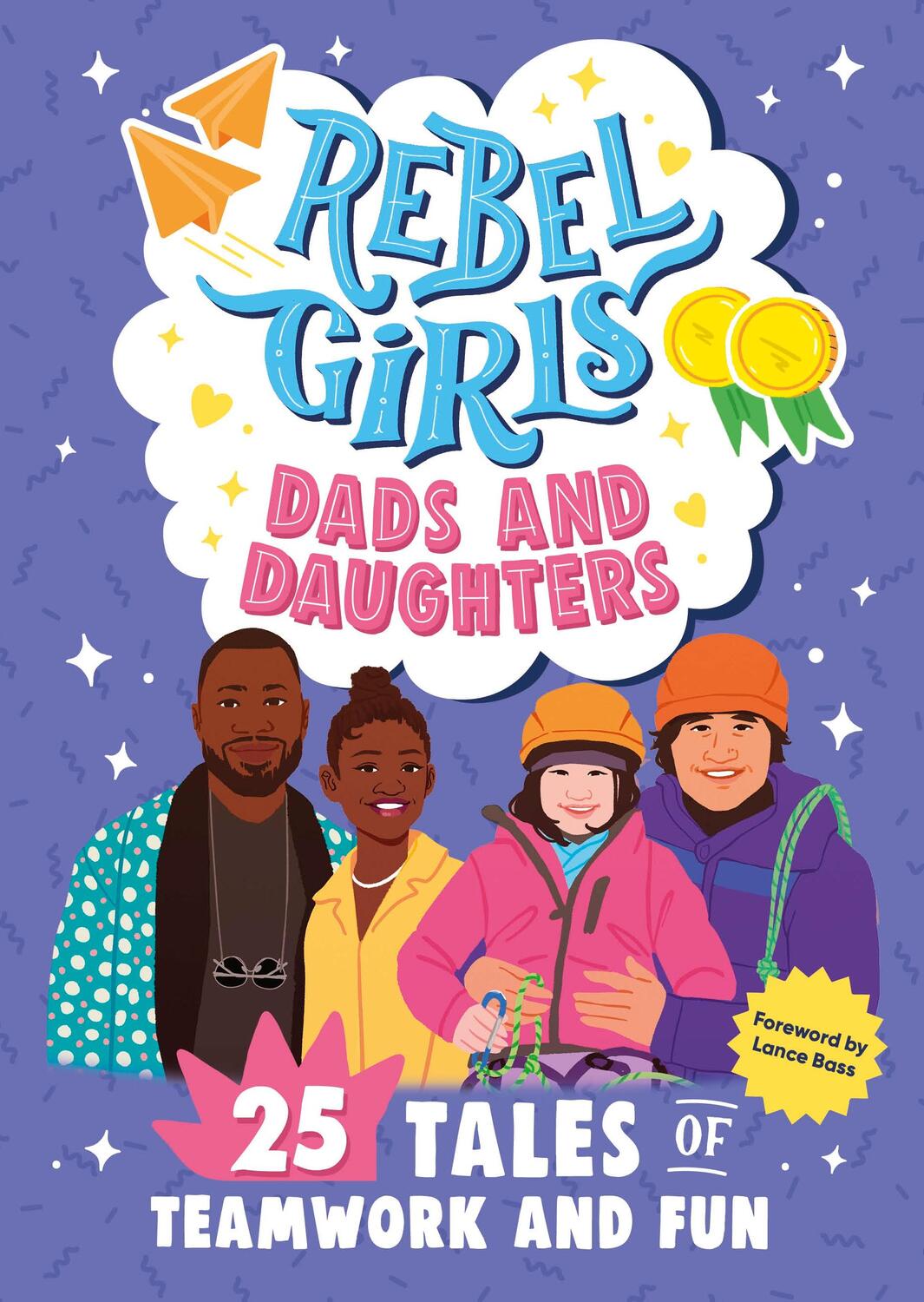 Cover: 9798889641100 | Rebel Girls Dads and Daughters | 25 Tales of Teamwork and Fun | Girls