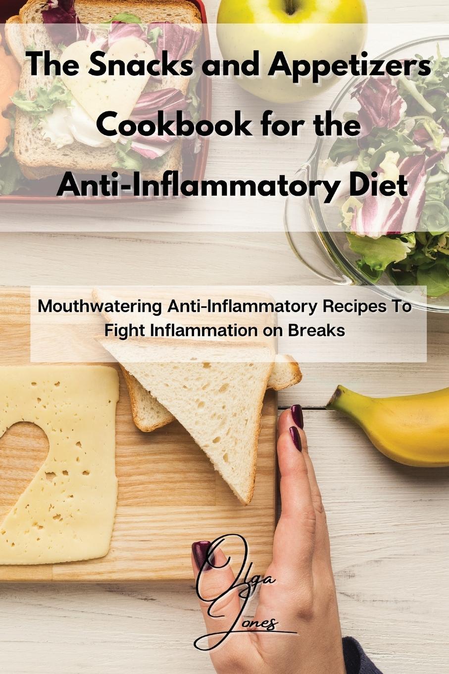 Cover: 9781803211510 | The Snacks and Appetizers Cookbook for the Anti-Inflammatory Diet