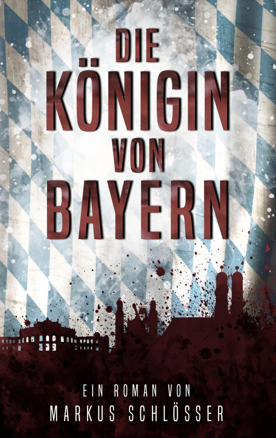 Cover: 9783740717131 | Die Königin von Bayern | Markus Schlösser | Taschenbuch | Paperback