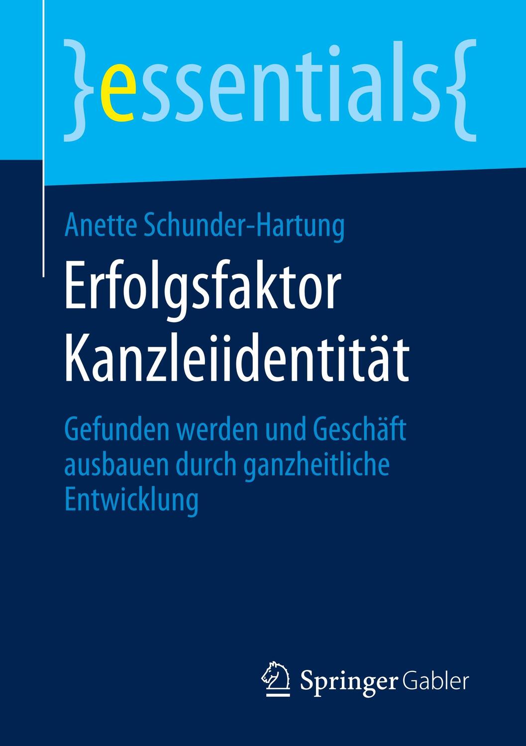 Cover: 9783658283223 | Erfolgsfaktor Kanzleiidentität | Anette Schunder-Hartung | Taschenbuch