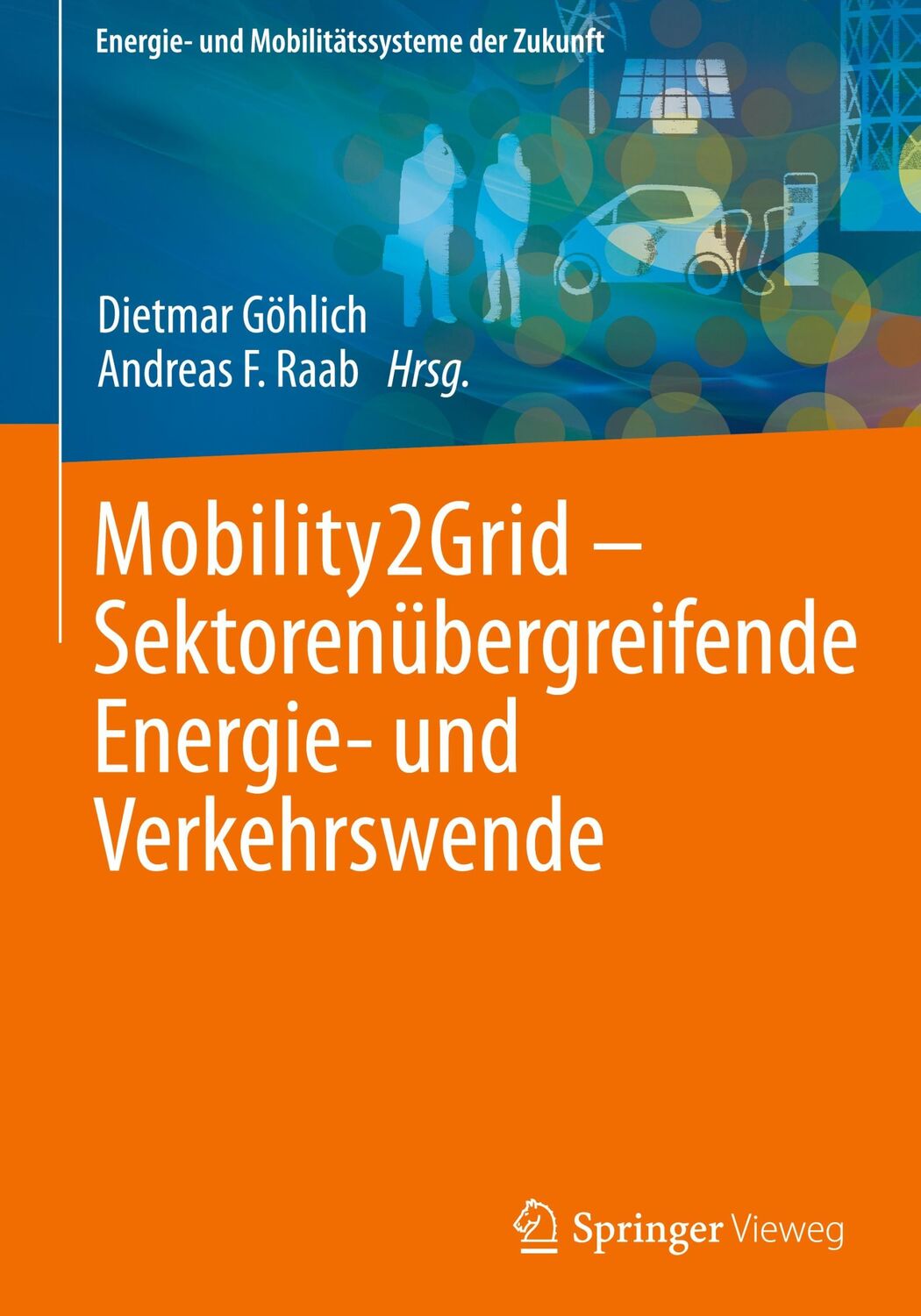 Cover: 9783662626283 | Mobility2Grid - Sektorenübergreifende Energie- und Verkehrswende | xxi