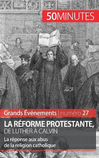Cover: 9782806259813 | La Réforme protestante, de Luther à Calvin | Laury André (u. a.)