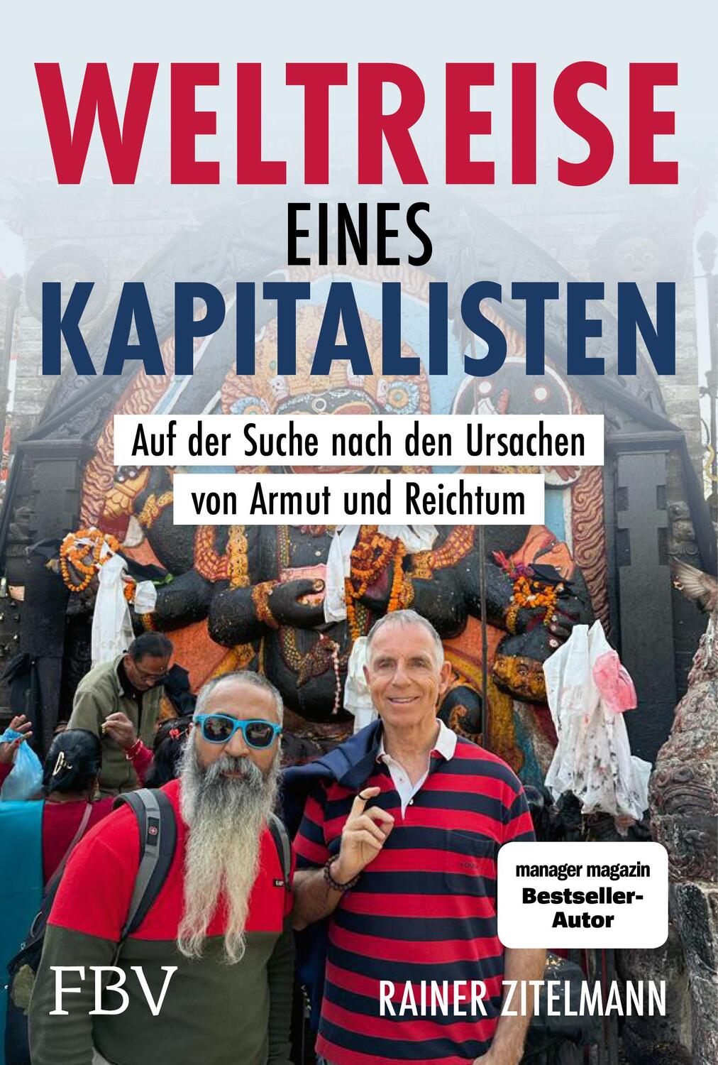 Cover: 9783959727839 | Weltreise eines Kapitalisten | Rainer Zitelmann | Buch | 400 S. | 2024
