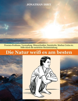 Cover: 9783868584745 | Die Natur weiß es am besten | Jonathan Isbit (u. a.) | Taschenbuch