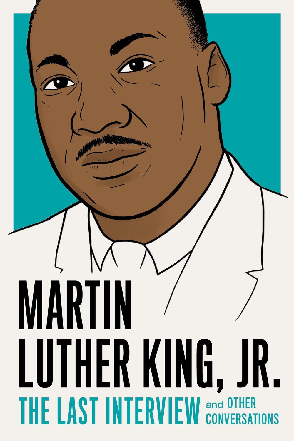 Cover: 9781612196169 | Martin Luther King, Jr.: The Last Interview | Martin Luther King