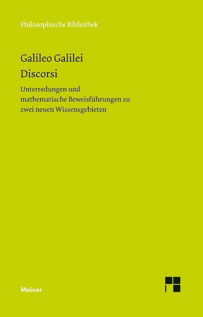 Cover: 9783787328116 | Discorsi | Galileo Galilei | Buch | LV | Deutsch | 2015 | Meiner, F