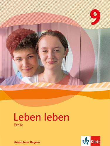 Cover: 9783126953320 | Leben leben 9. Schülerband Klasse 9. Ausgabe Bayern Realschule | Buch