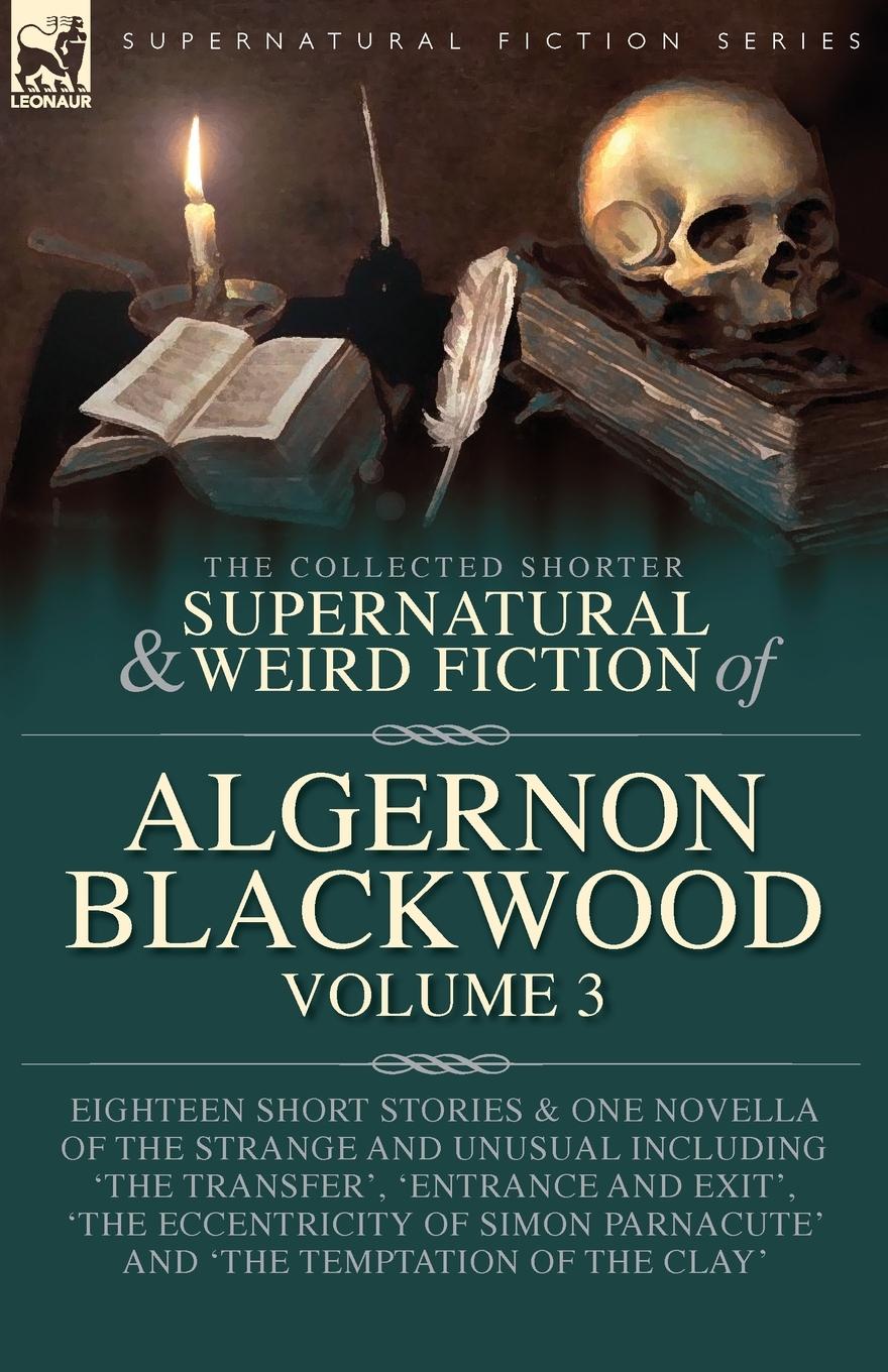 Cover: 9781916535152 | The Collected Shorter Supernatural &amp; Weird Fiction of Algernon...