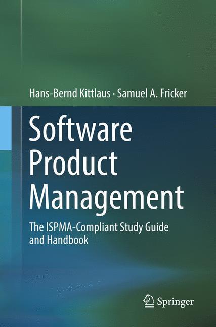 Cover: 9783662568712 | Software Product Management | Samuel A. Fricker (u. a.) | Taschenbuch
