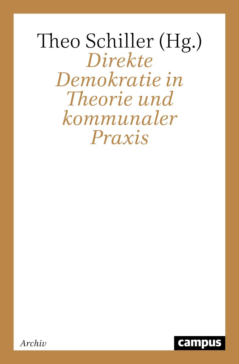 Cover: 9783593363226 | Direkte Demokratie in Theorie und kommunaler Praxis | Theo Schiller