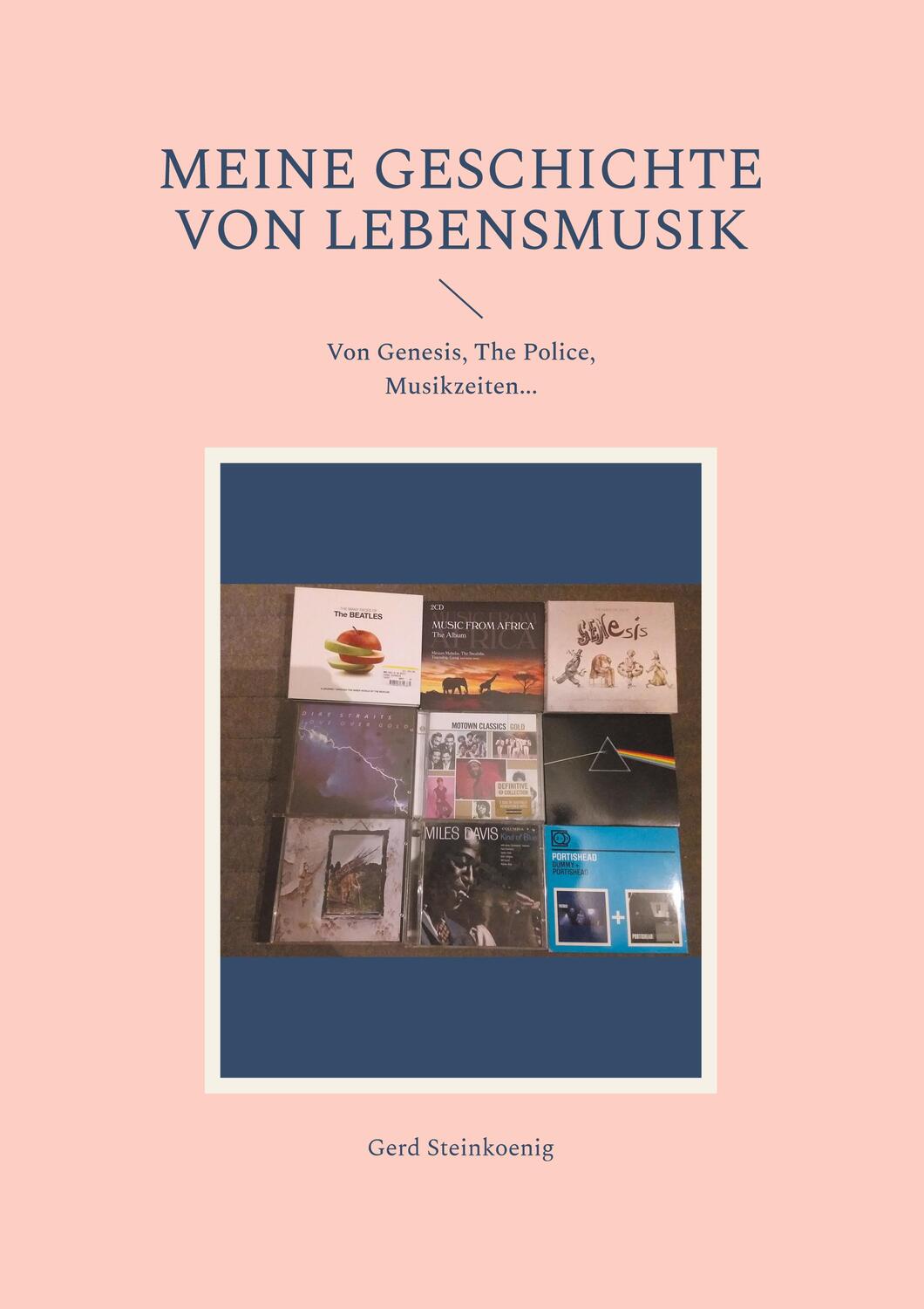 Cover: 9783759703491 | Meine Geschichte von Lebensmusik | Gerd Steinkoenig | Taschenbuch