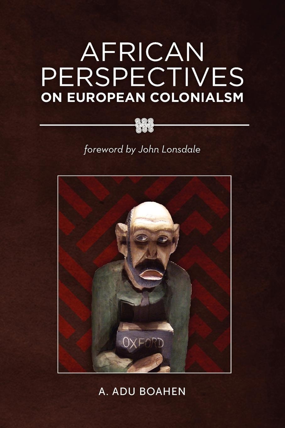 Cover: 9780966020144 | African Perspectives on European Colonialism | A. Adu Boahen | Buch