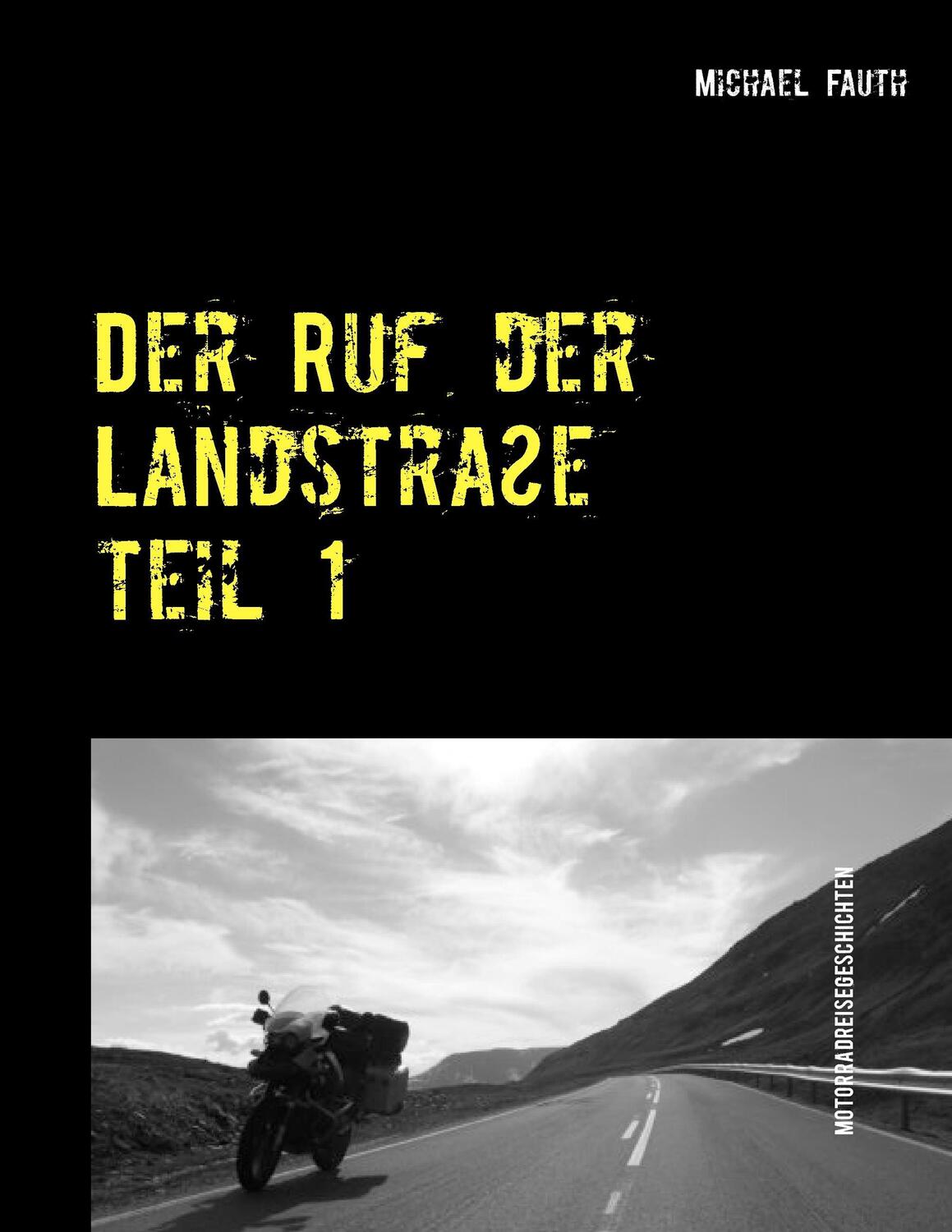 Cover: 9783739208695 | Der Ruf der Landstraße | Reisegeschichten mit dem Motorrad | Fauth