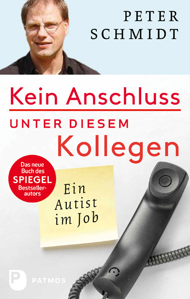 Cover: 9783843605175 | Kein Anschluss unter diesem Kollegen | Ein Autist im Job | Schmidt
