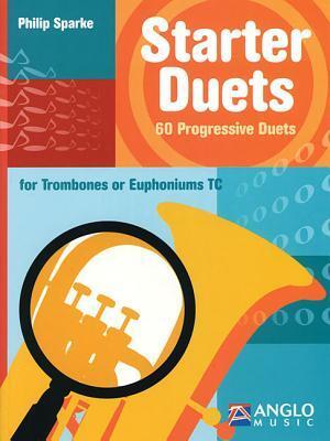 Cover: 9781423440741 | Starter Duets: 60 Progressive Duets - Trombone/Euphonium T.C. | Buch