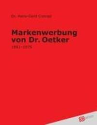 Cover: 9783868504958 | Markenwerbung von Dr. Oetker | (1891 - 1975) | Hans-Gerd Conrad | Buch