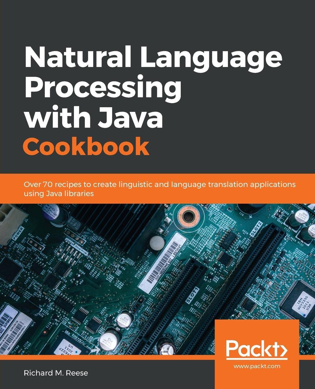 Cover: 9781789801156 | Natural Language Processing with Java Cookbook | Richard M. Reese