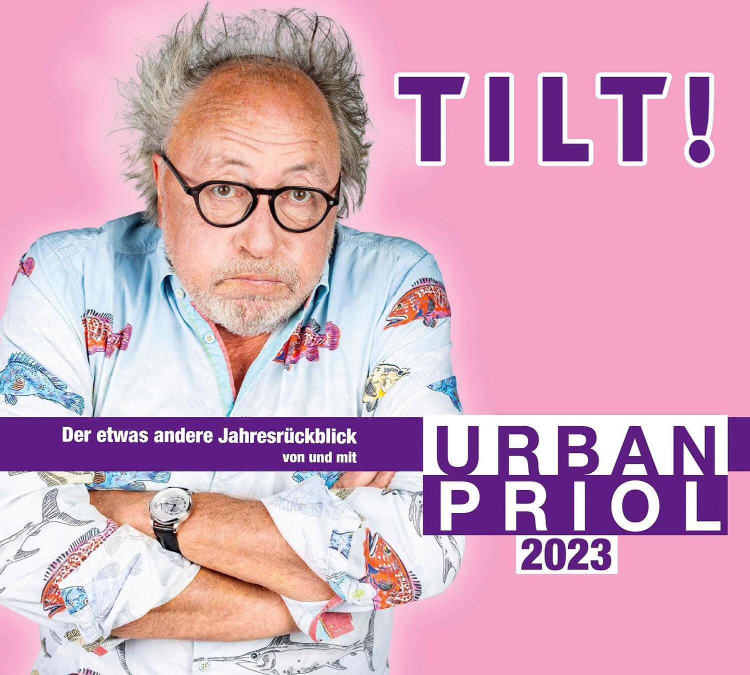 Cover: 9783837166989 | Tilt! 2023 - Der etwas andere Jahresrückblick von und mit Urban Priol