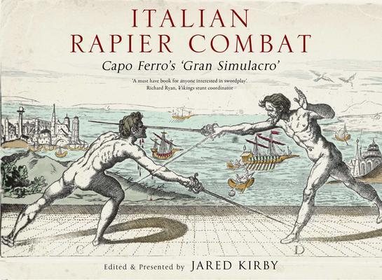 Cover: 9781784386917 | Italian Rapier Combat | Capo Ferro's 'Grand Simulacro' | Ferro | Buch