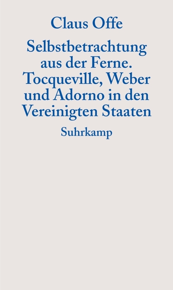 Cover: 9783518583999 | Selbstbetrachtung aus der Ferne | Claus Offe | Taschenbuch | Suhrkamp