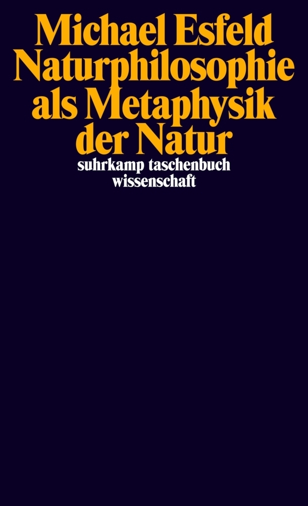 Cover: 9783518294635 | Naturphilosophie als Metaphysik der Natur | Michael Esfeld | Buch