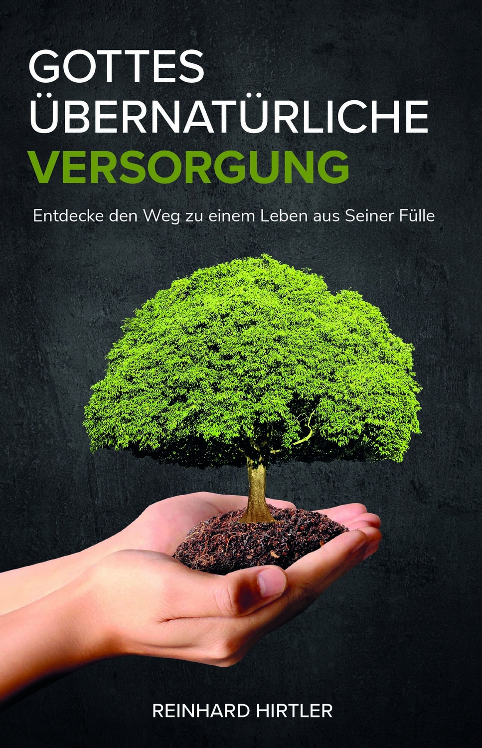 Cover: 9783926395764 | Gottes übernatürliche Versorgung | Reinhard Hirtler | Taschenbuch