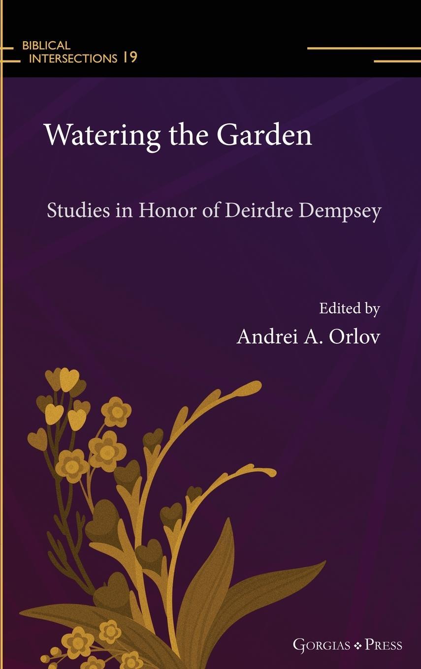 Cover: 9781463244934 | Watering the Garden | Studies in Honor of Deirdre Dempsey | Orlov