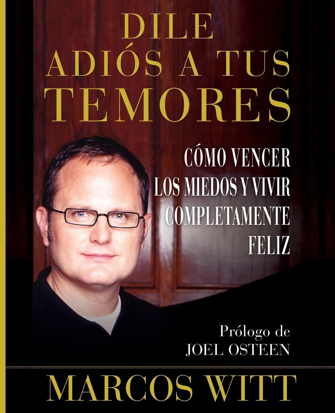 Cover: 9780743290876 | Dile Adios A Tus Temores | Marcos Witt | Taschenbuch | Paperback