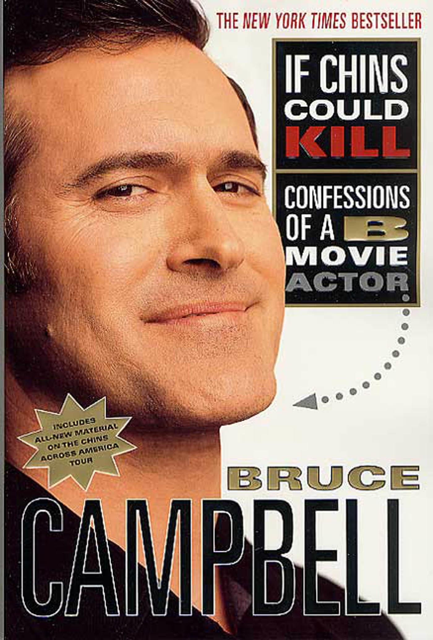 Cover: 9780312291457 | If Chins Could Kill | Confessions of A B Movie Actor | Bruce Campbell