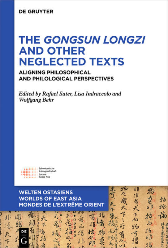 Cover: 9783110585438 | The Gongsun Longzi and Other Neglected Texts | Rafael Suter (u. a.)