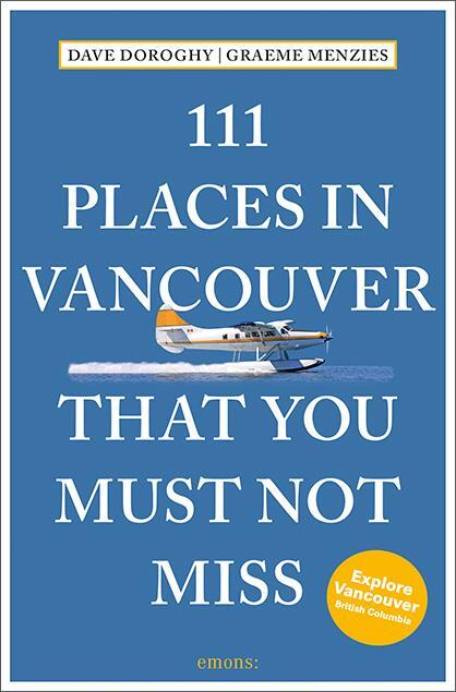 Cover: 9783740804947 | 111 Places in Vancouver That You Must Not Miss | Travel Guide | Buch