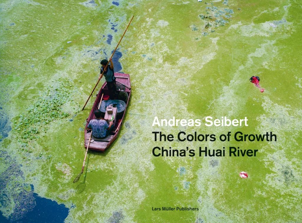 Cover: 9783037782958 | The Dirty Colors of Growth | China's Huai River | Andreas Seibert