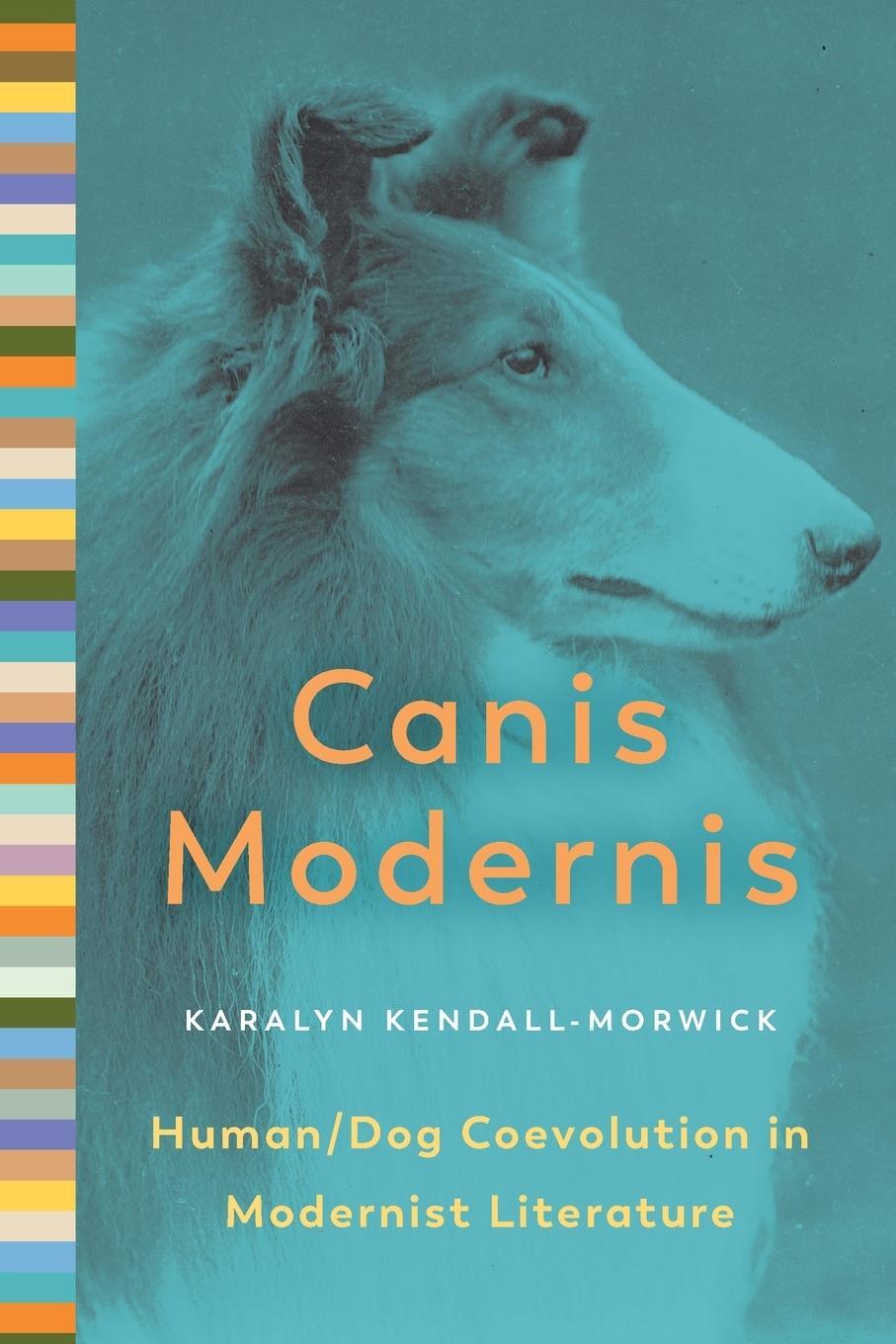 Cover: 9780271088037 | Canis Modernis | Human/Dog Coevolution in Modernist Literature | Buch